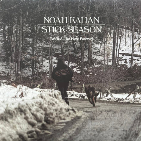 Stick Season (We'll All Be Here Forever)