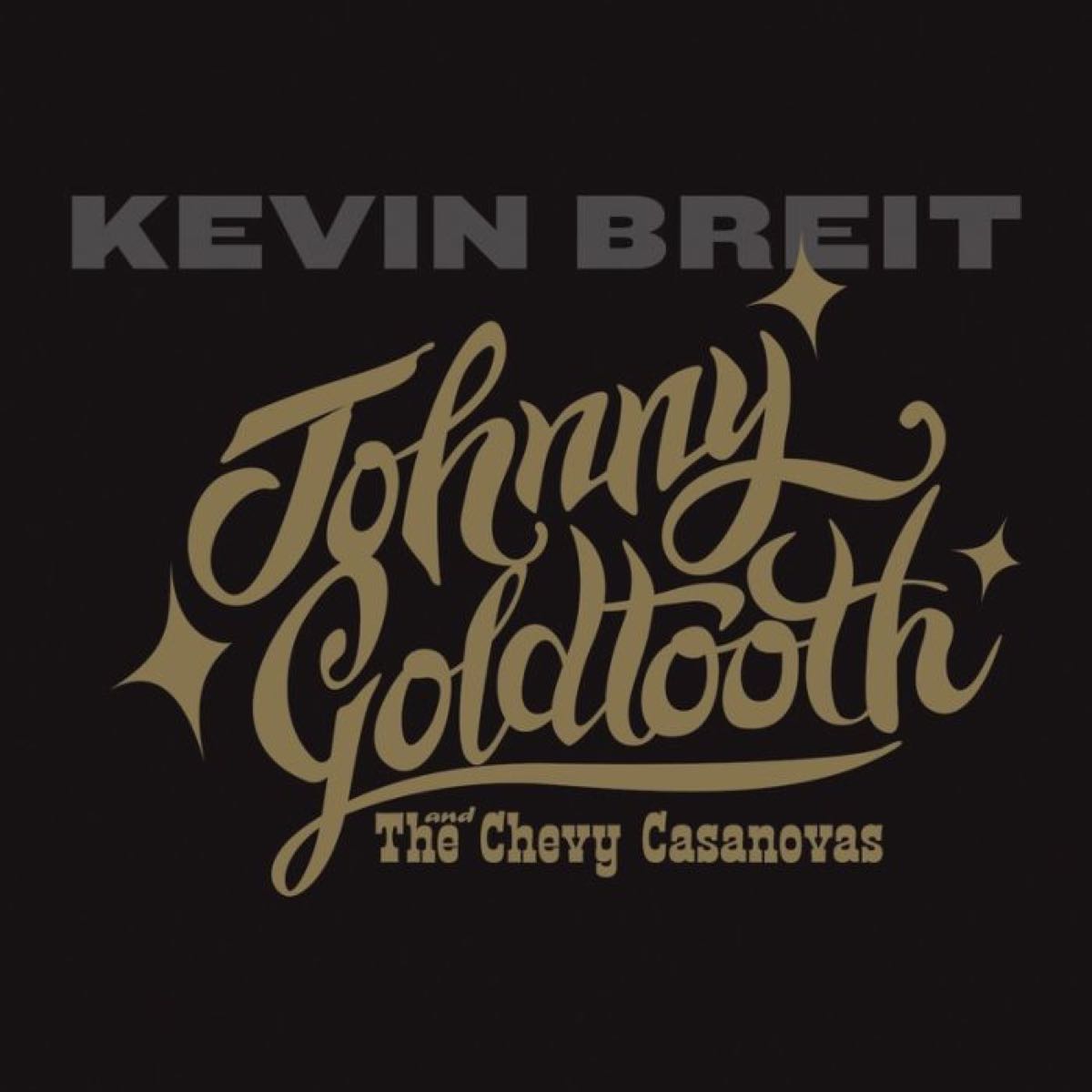 Johnny Goldtooth And The Chevy Casanovas