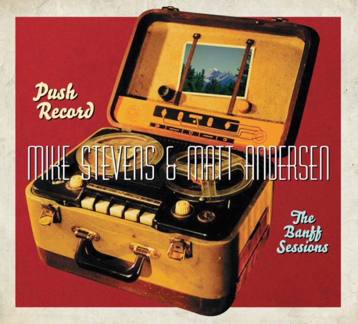 Push Record: The Banff Sessions