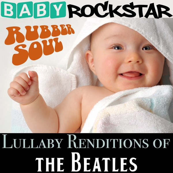 Rubber Soul: Lullaby Renditions